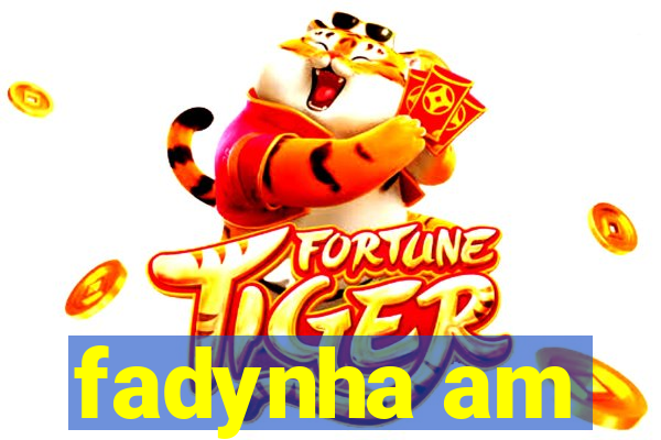 fadynha am